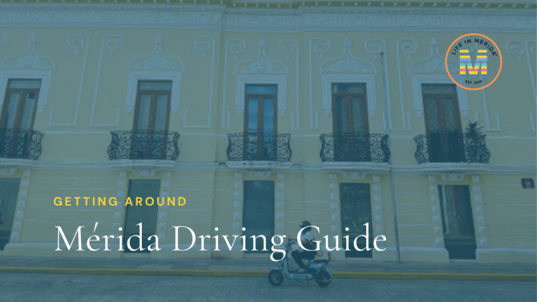 Life in Mérida™ Driving in Mérida Guide — rules of the road and driving tips for foreign residents in Yucatán