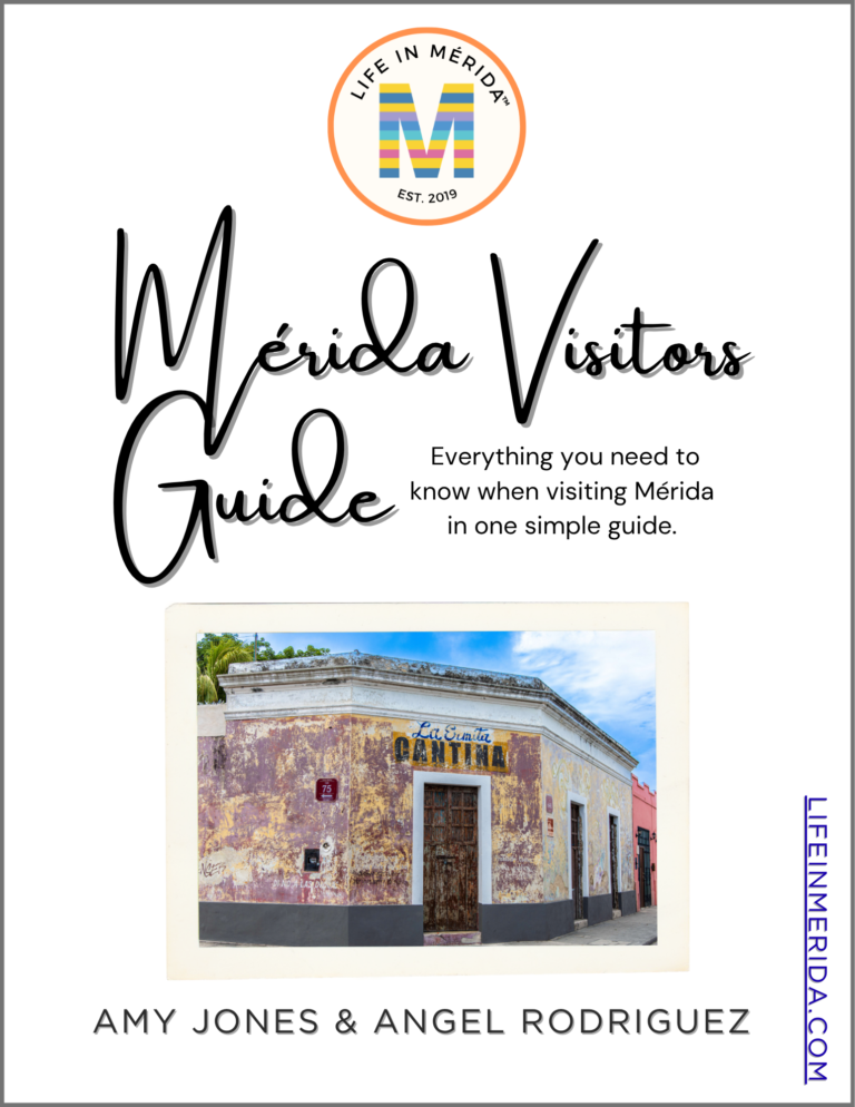 Cover of the Mérida Visitors Guide 2026 by Amy Jones and Angel Rodriguez of Life in Mérida™ — a free guide to visiting Mérida, Yucatán